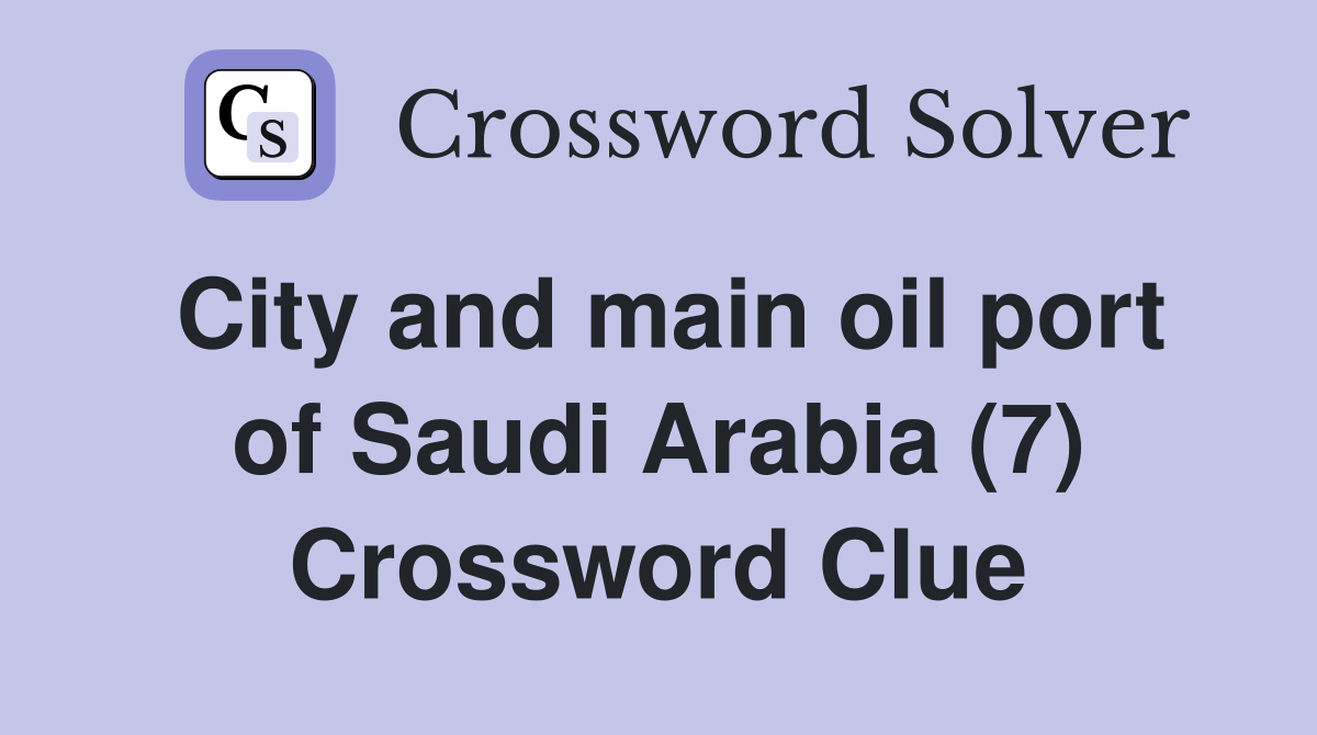 city and main port of saudi arabia crossword clue